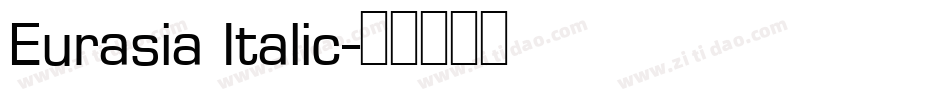 Eurasia Italic字体转换